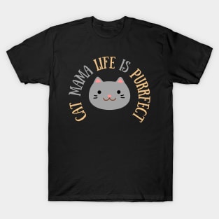 Cute t-shirt for cat mama | Cat mom quote | Cat mama life is purrfect T-Shirt